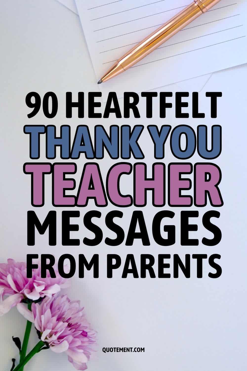 90 Heartfelt Thank You Teacher Messages From Parents
