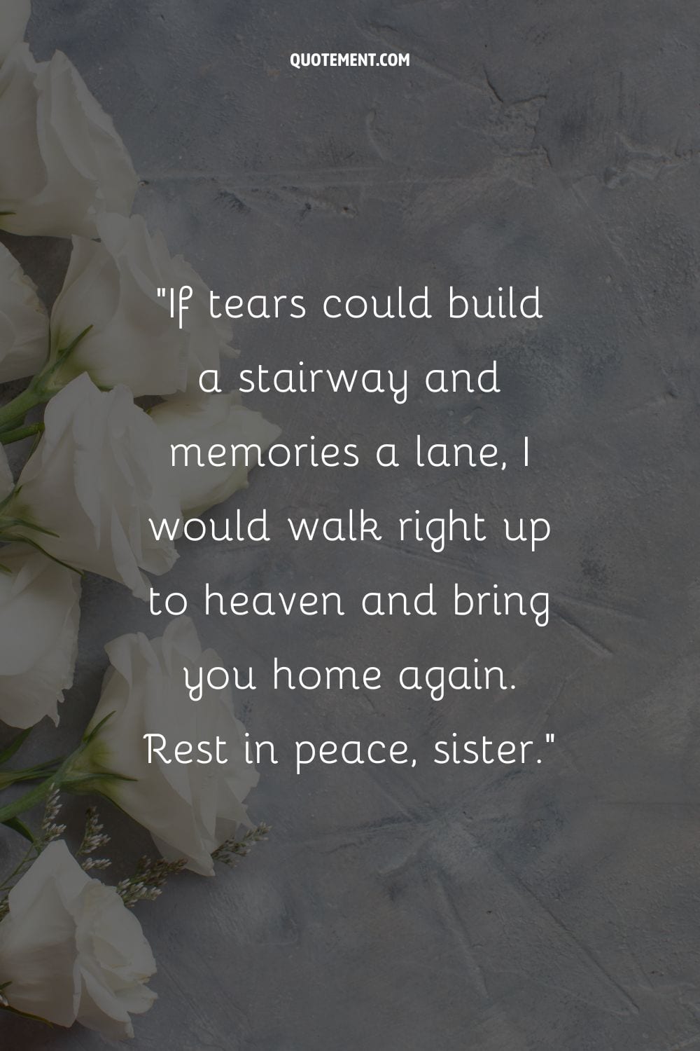 A bouquet of white flowers representing a death prayer quote for a sister.