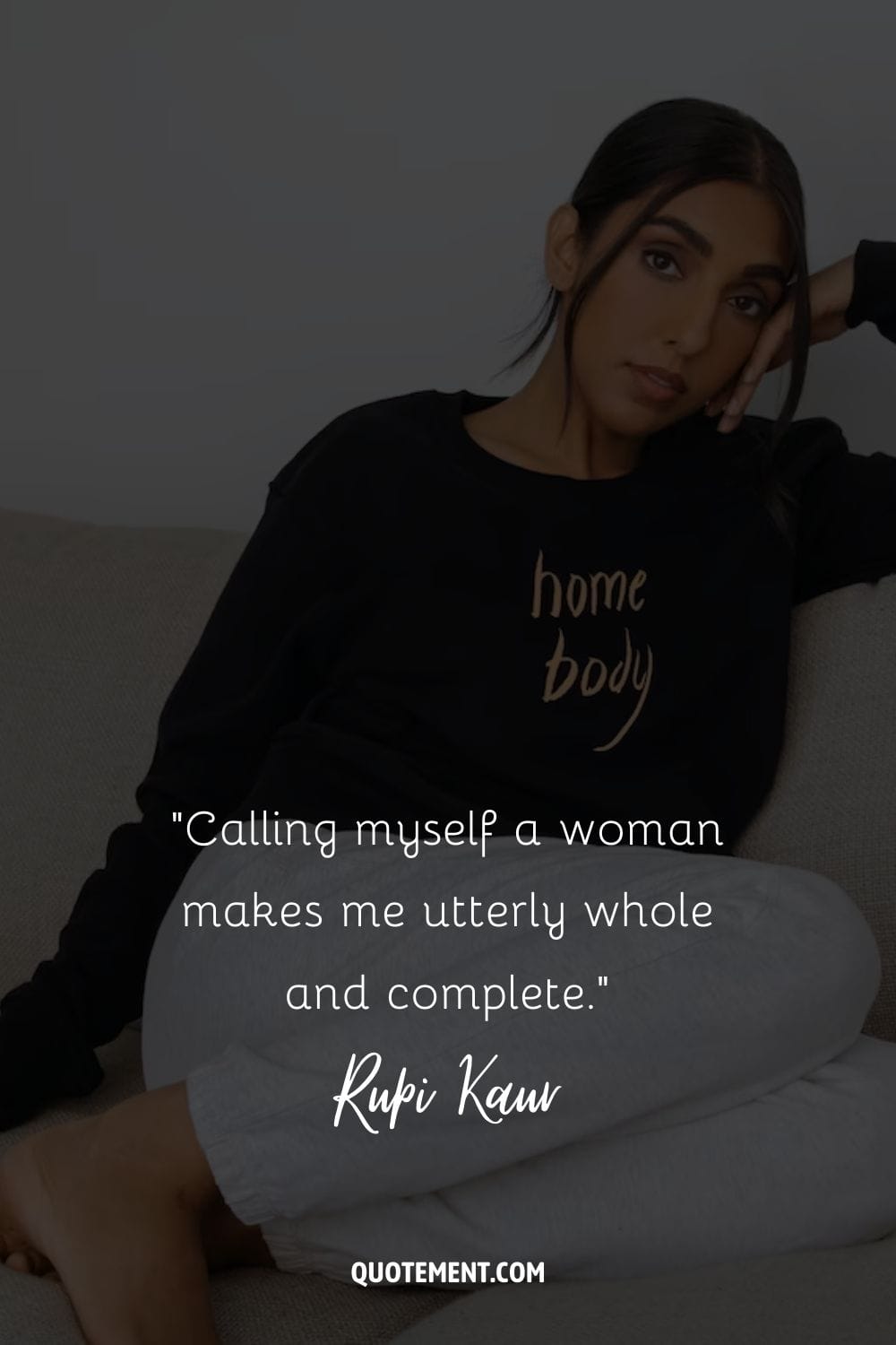 Calling myself a woman makes me utterly whole and complete.