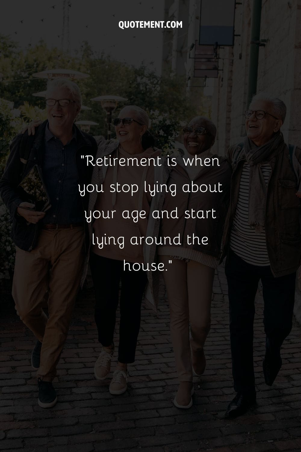 Elderly duos, fashionable and looking good, representing happy retirement funny quote