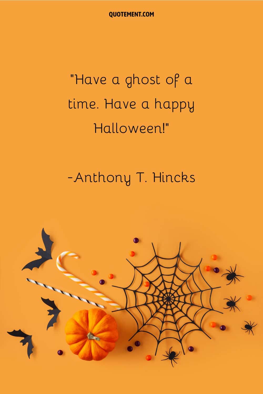 Have a ghost of a time. Have a happy Halloween