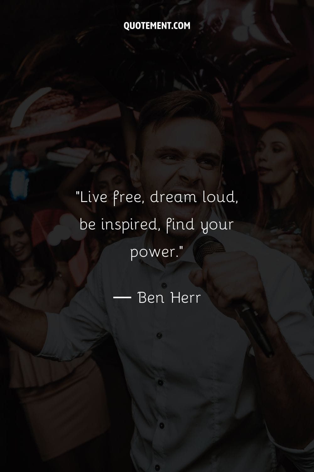 Live free, dream loud, be inspired, find your power.