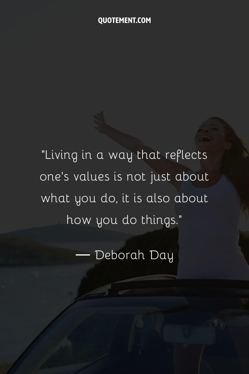 Living in a way that reflects one's values is not just about what you do, it is also about how you do things