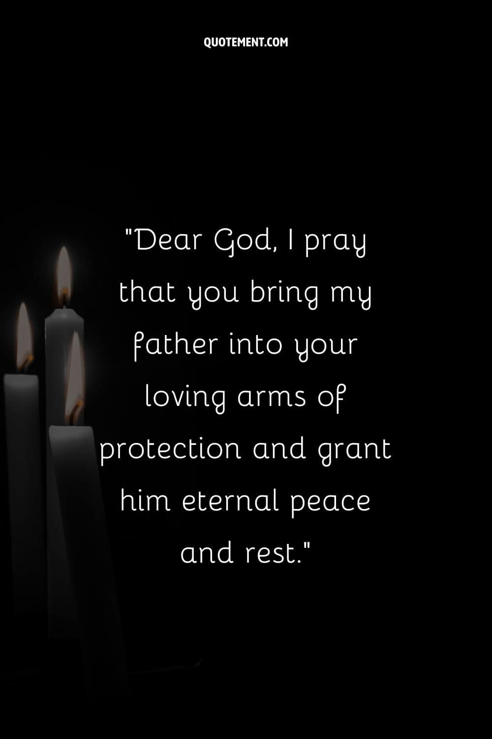 Prayer quote for the lose of a father.