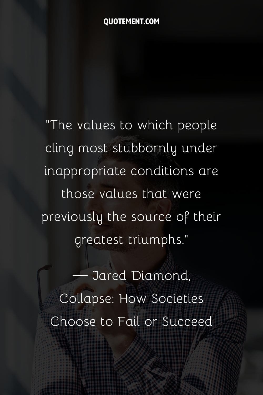 The values to which people cling most stubbornly under inappropriate conditions are those values that were previously the source of their greatest triumphs