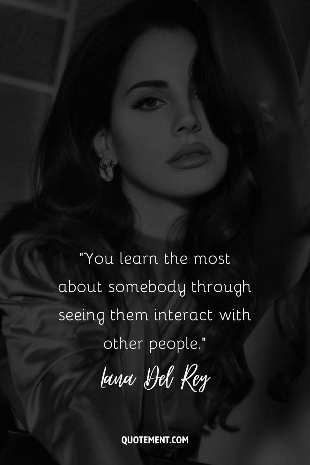 You learn the most about somebody through seeing them interact with other people