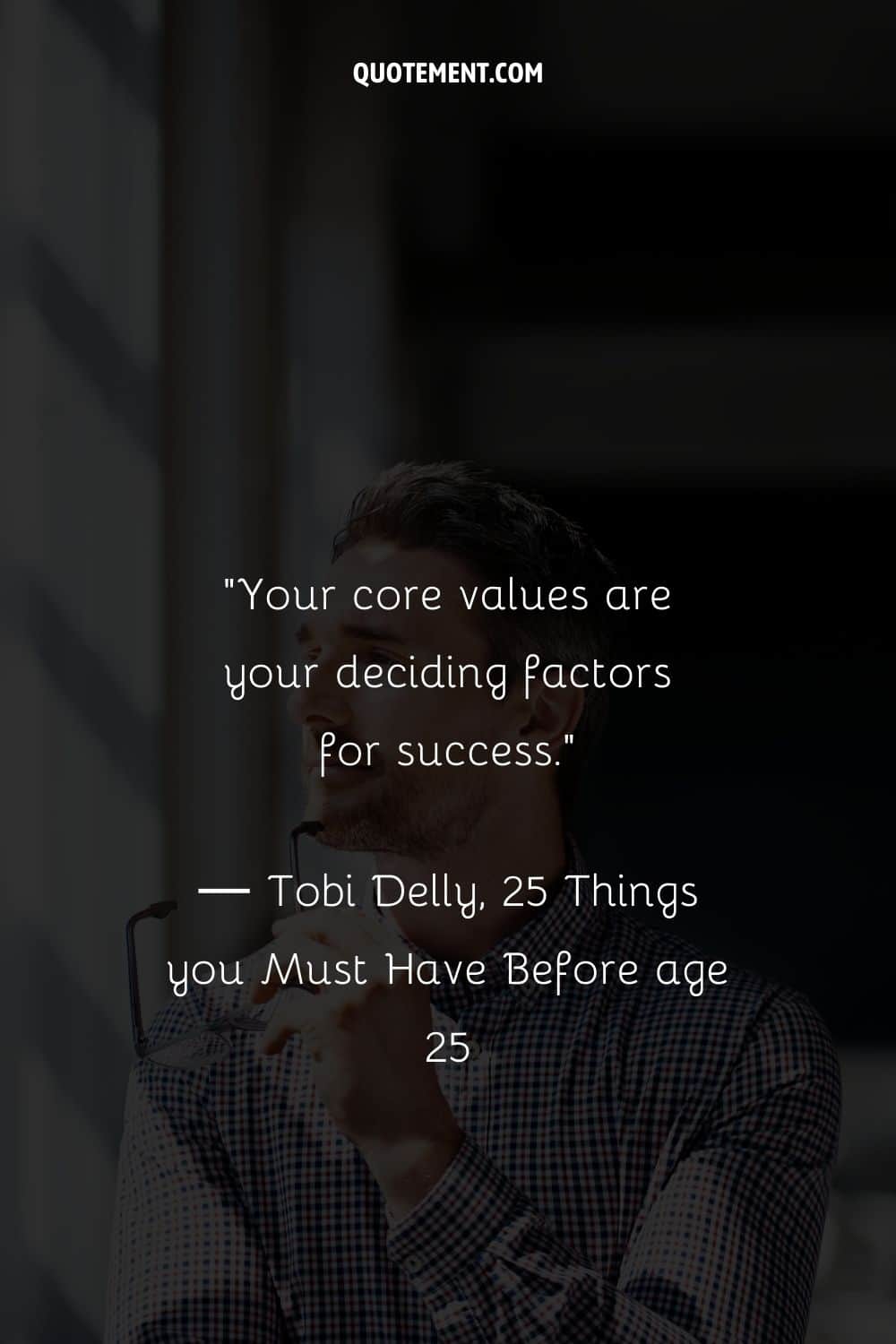 Your core values are your deciding factors for success