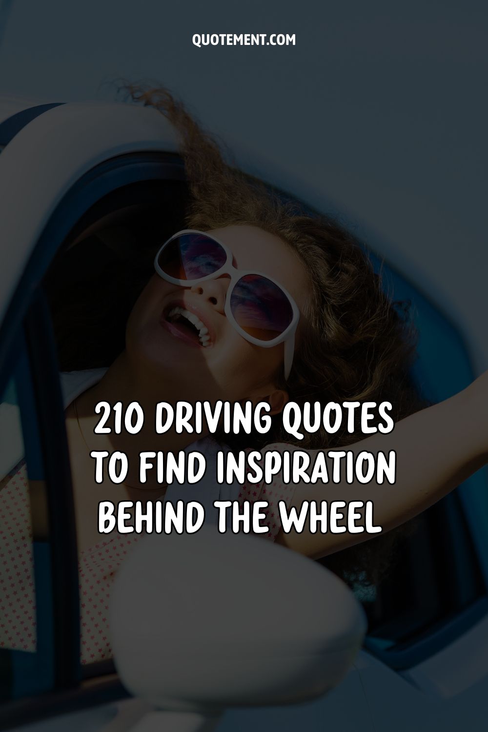 210 Driving Quotes To Find Inspiration Behind The Wheel