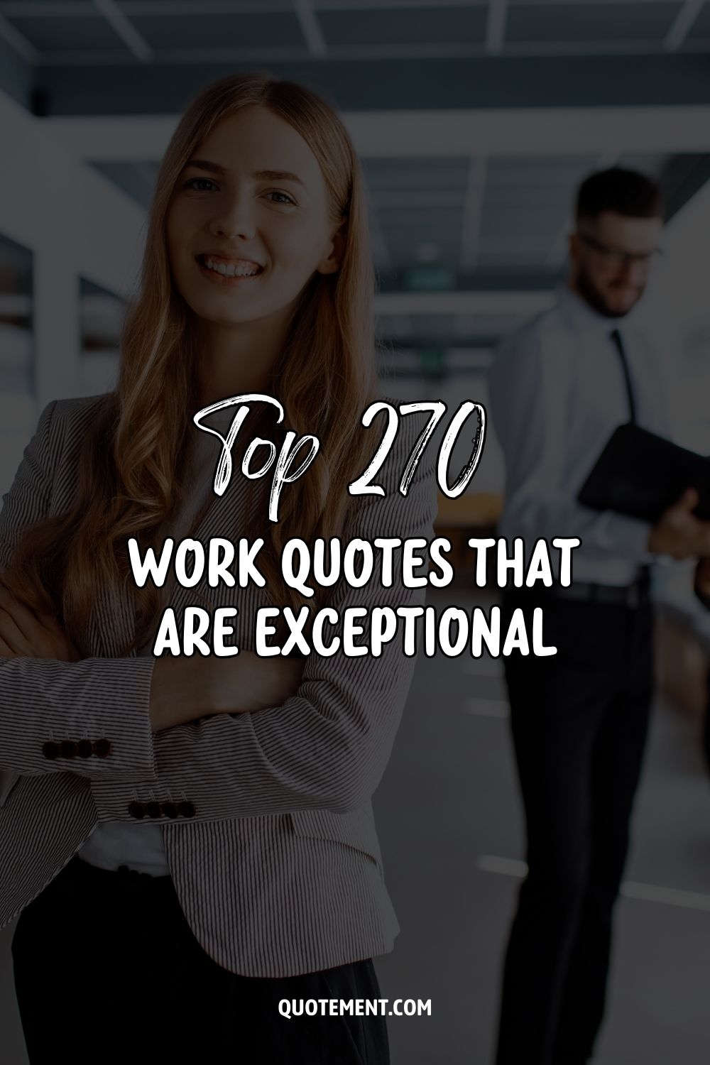 270 Best Work Quotes That Will Motivate You To Prosper
