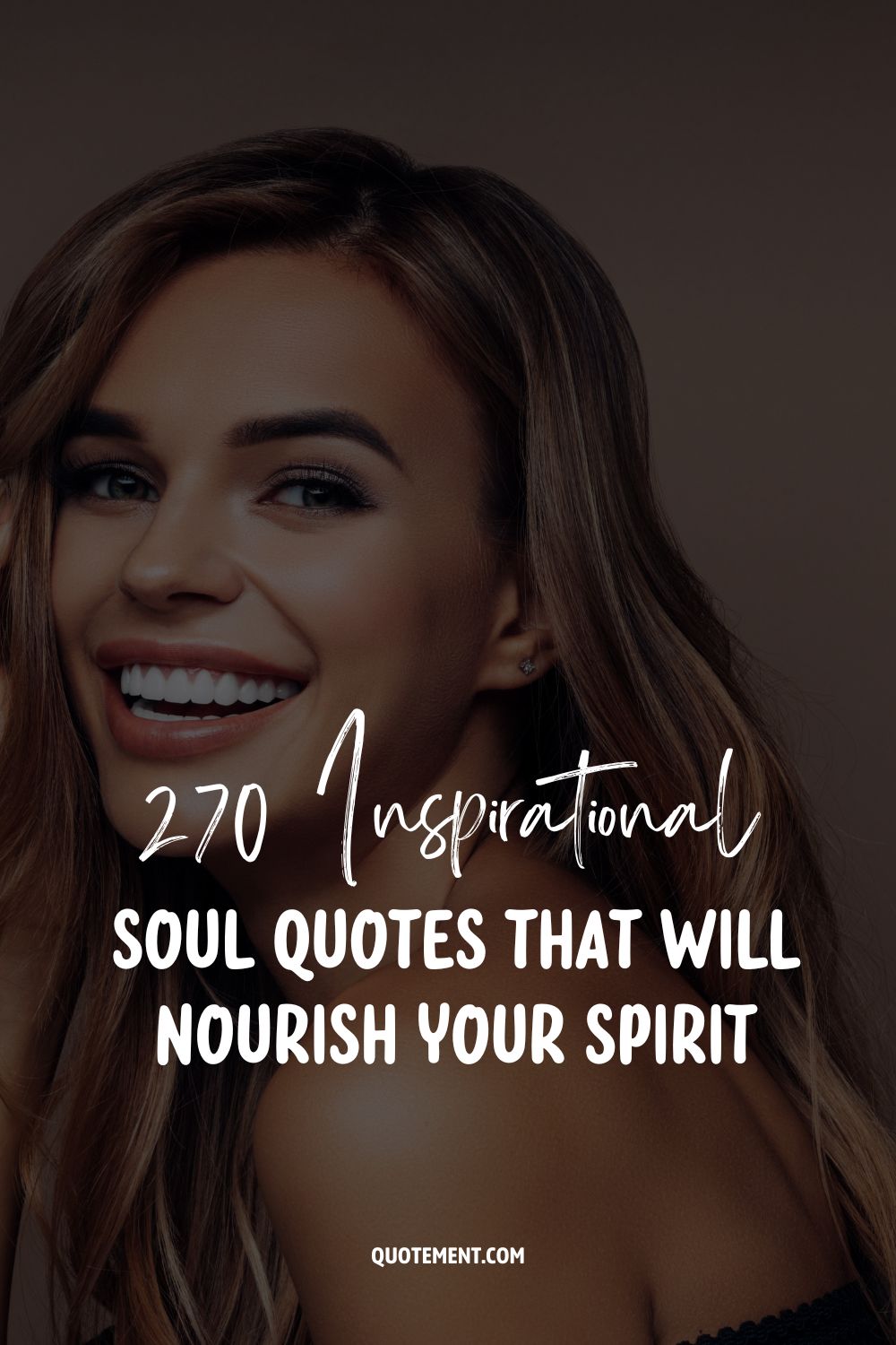 270 Inspirational Soul Quotes That Will Nourish Your Spirit 