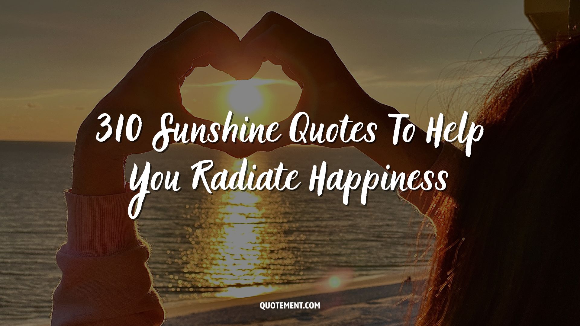 310 Sunshine Quotes To Help You Radiate Happiness