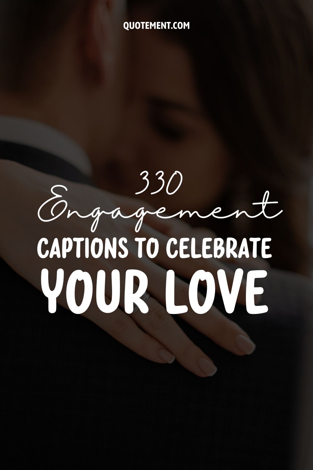 330 Engagement Captions To Celebrate Your Love 