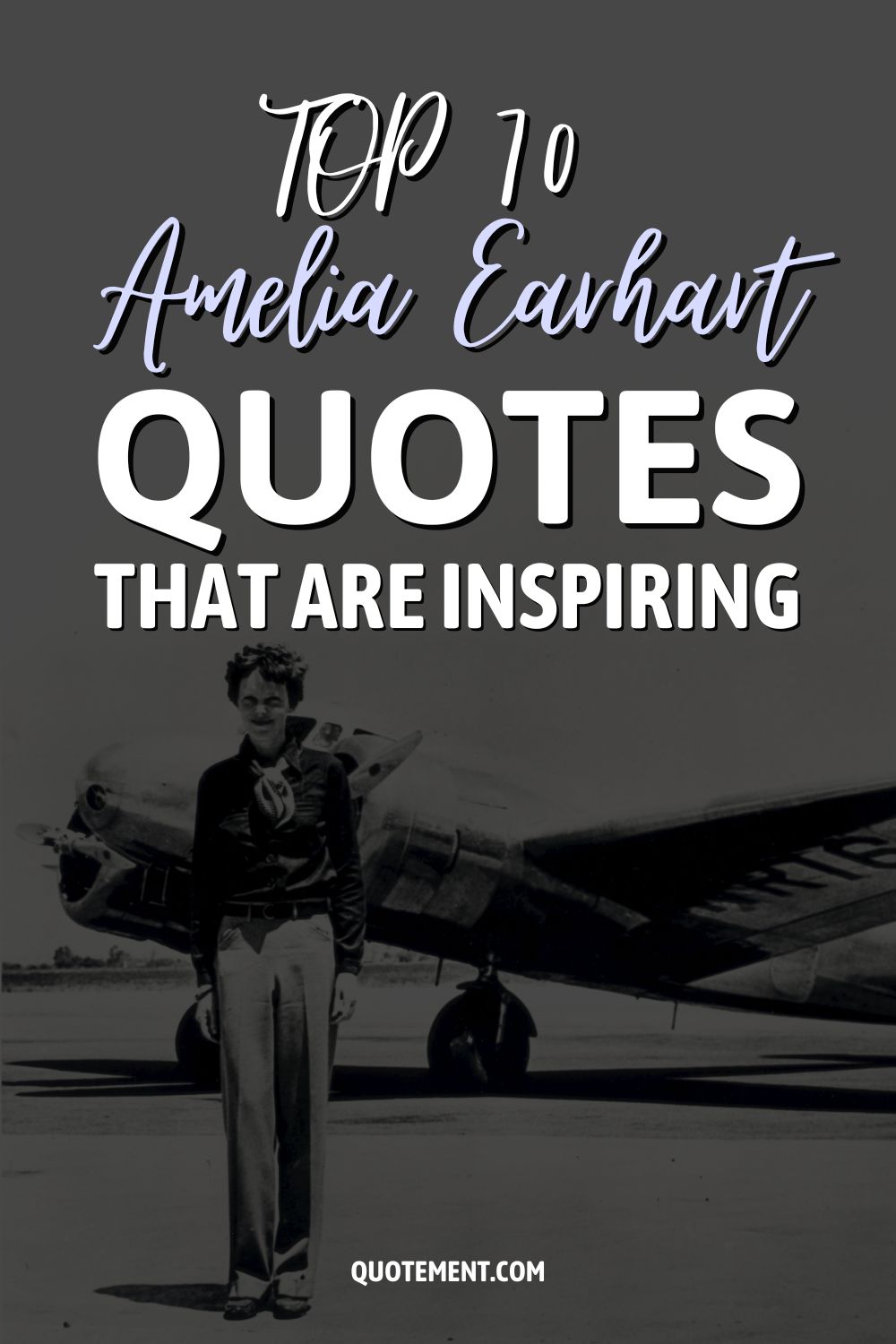 70 Amelia Earhart Quotes That Are Truly Captivating 
