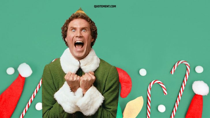 70 Greatest Elf Quotes To Get You Ready For Christmas