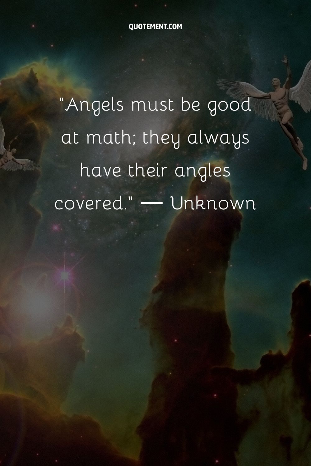 Angels must be good at math; they always have their angles covered