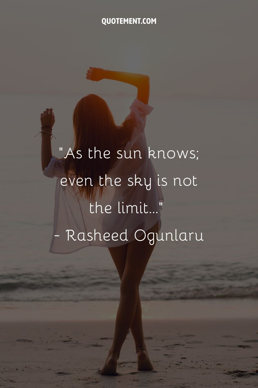 As the sun knows; even the sky is not the limit.