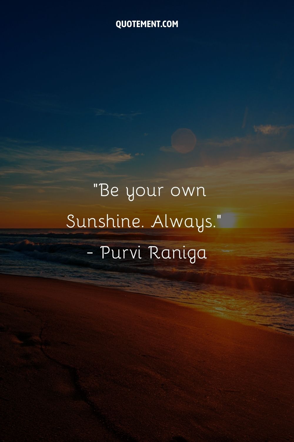 Be your own Sunshine. Always.