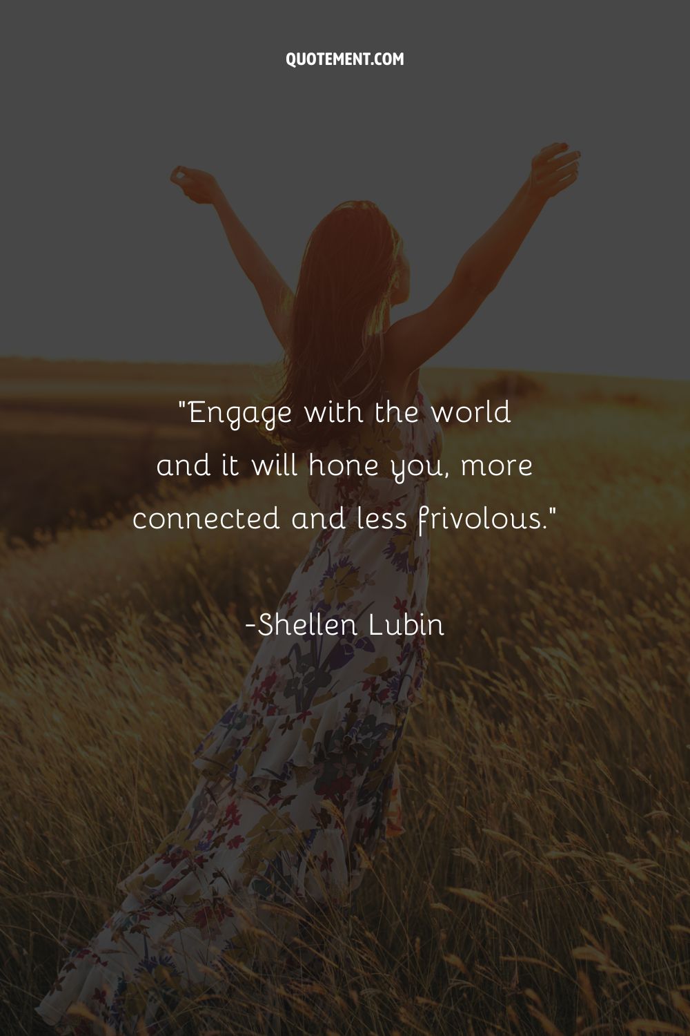 Engage with the world and it will hone you,