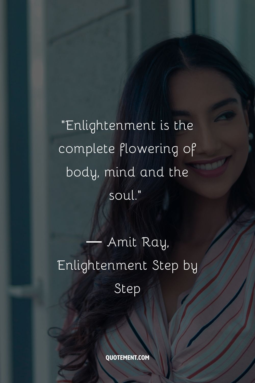 La iluminación es el florecimiento completo del cuerpo, la mente y el alma.
