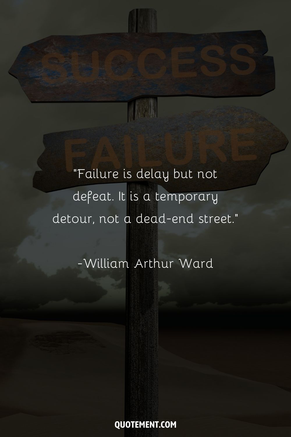 “Failure is delay but not defeat.