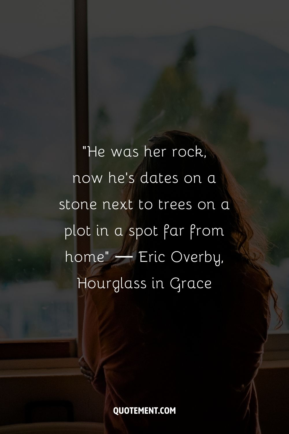 He was her rock,