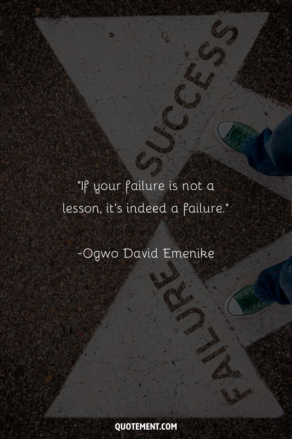 “If your failure is not a lesson, it's indeed a failure.” ― Ogwo David Emenike, The Fortune in Failing Decoding the Message of Failure