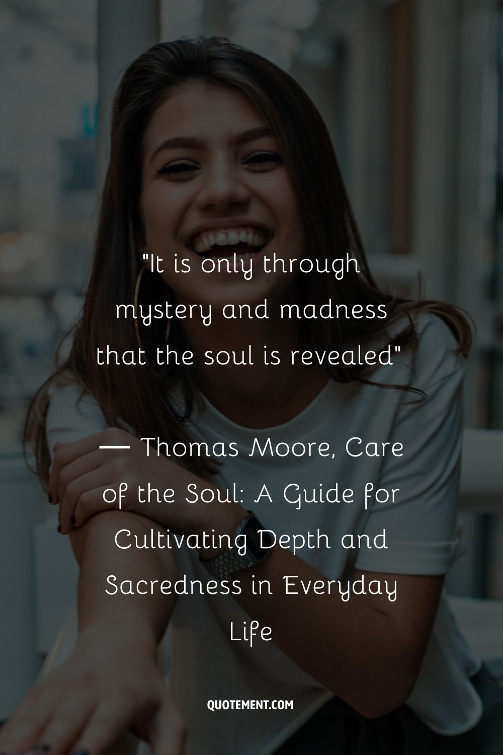 It is only through mystery and madness that the soul is revealed