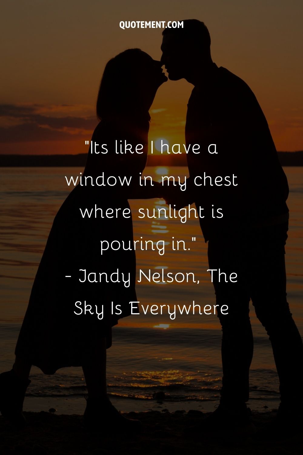 Its like I have a window in my chest where sunlight is pouring in.