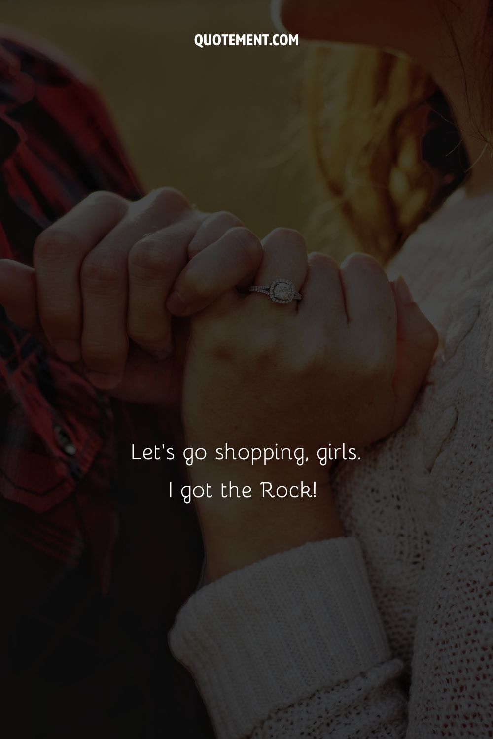 Let’s go shopping, girls. I got the Rock