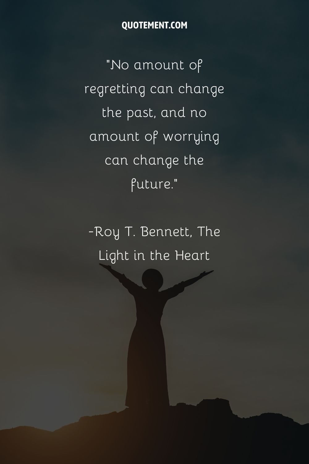 No amount of regretting can change the past, and no amount of worrying can change the future