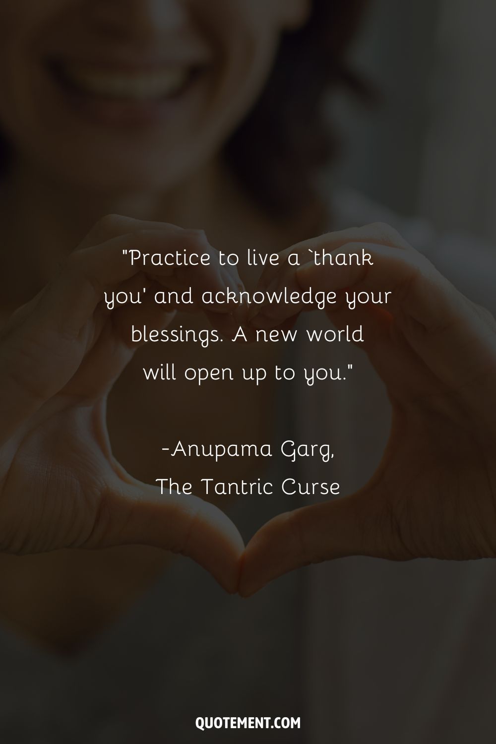 Practice to live a ‘thank you’ and acknowledge your blessings
