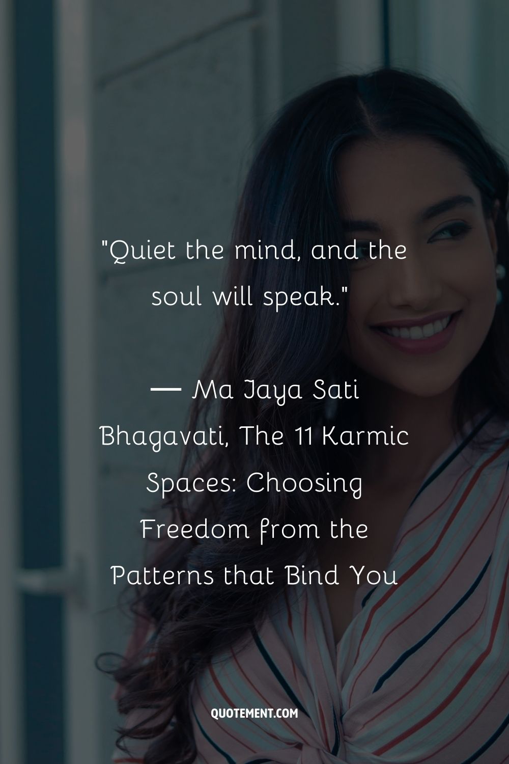 Quiet the mind, and the soul will speak