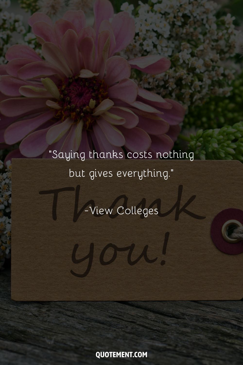 Saying thanks costs nothing but gives everything.