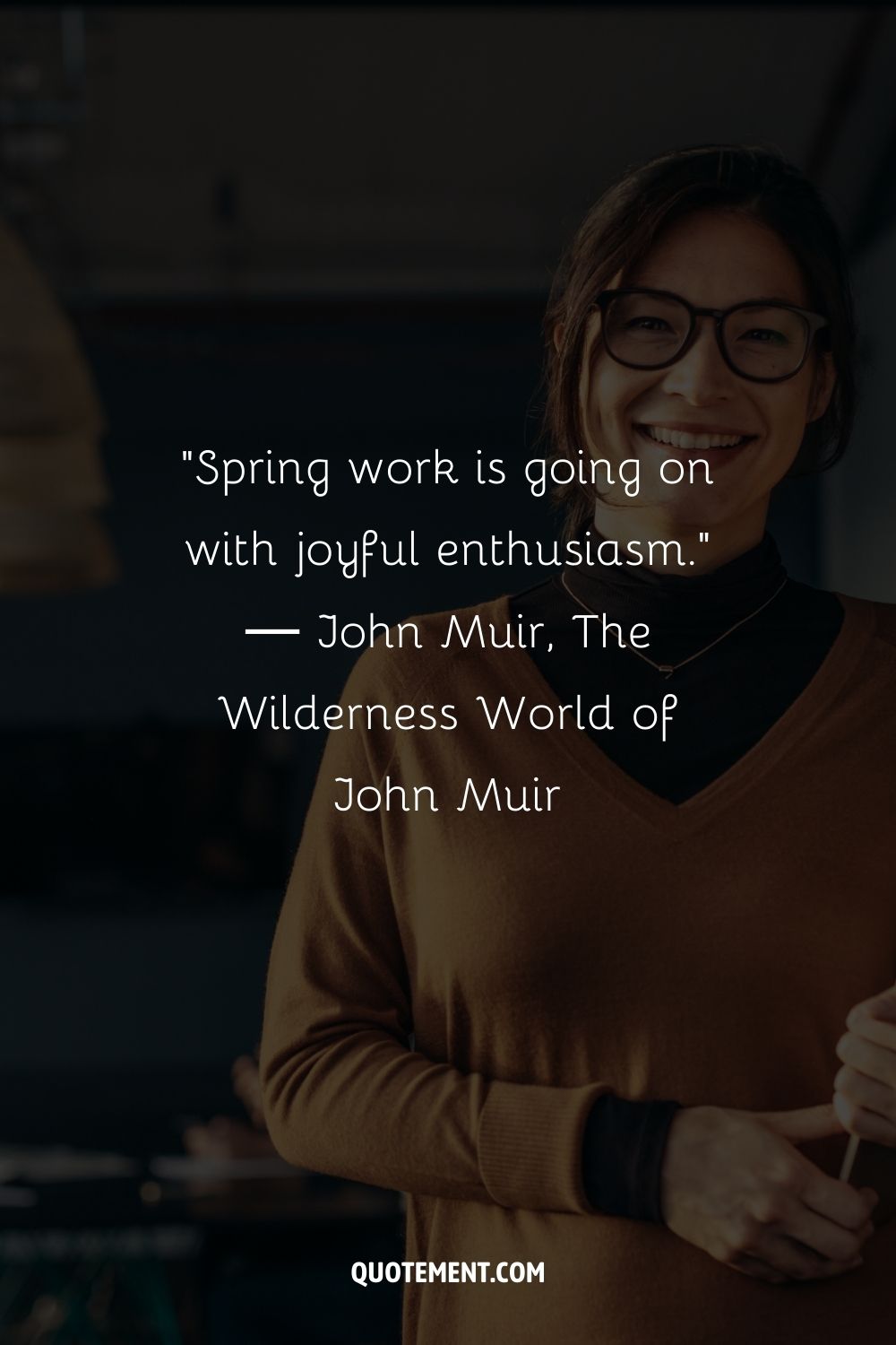 "El trabajo de primavera avanza con alegre entusiasmo". - John Muir, El mundo salvaje de John Muir