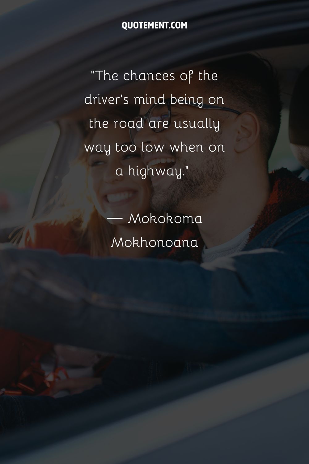 The chances of the driver’s mind being on the road are usually way too low when on a highway