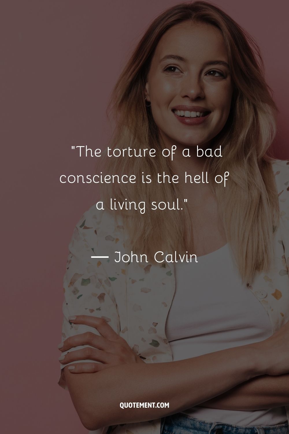 La tortura de una mala conciencia es el infierno de un alma viva