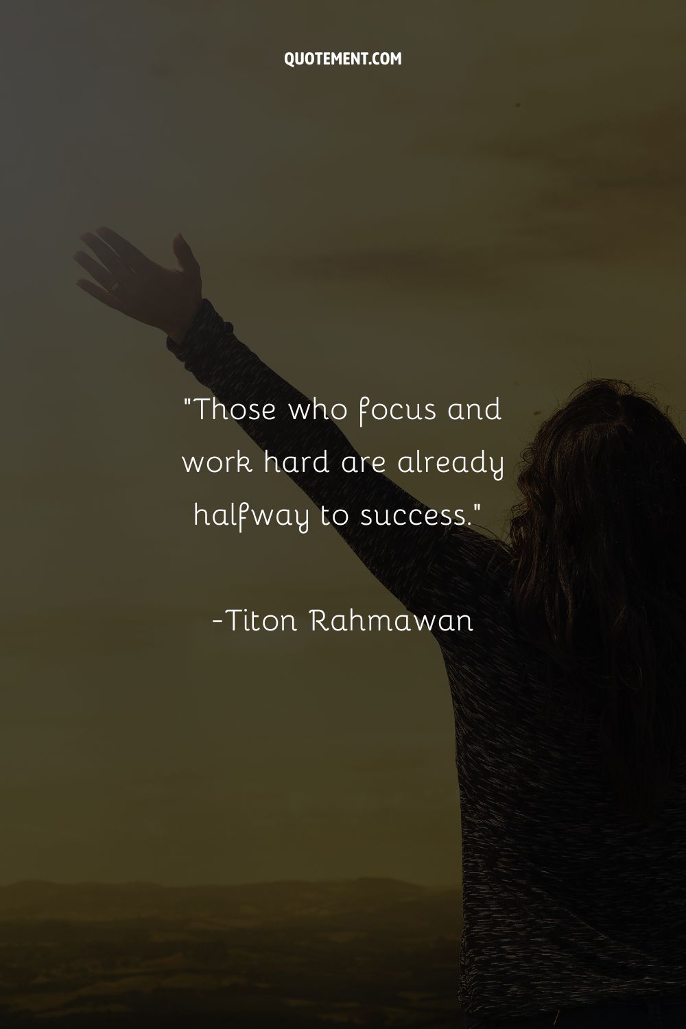 Those who focus and work hard are already halfway to success