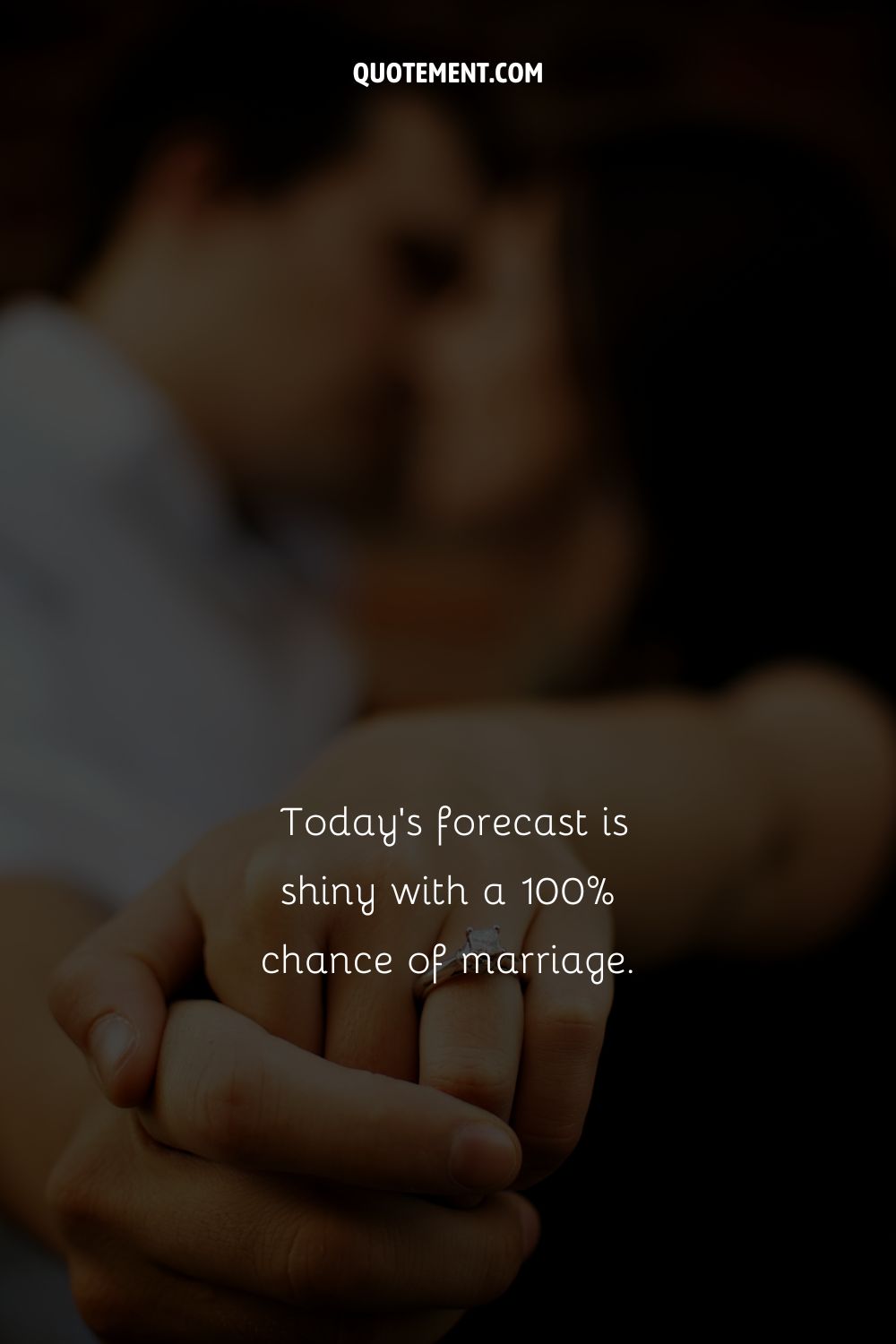 Today’s forecast is shiny with a 100% chance of marriage