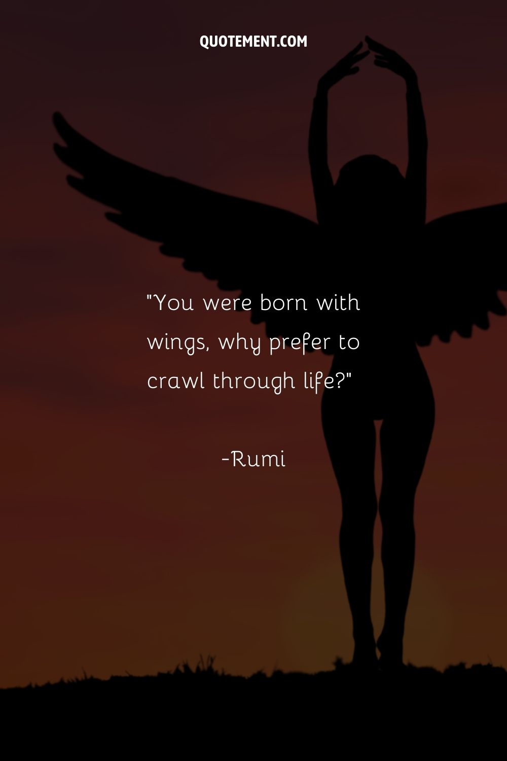 You were born with wings, why prefer to crawl through life