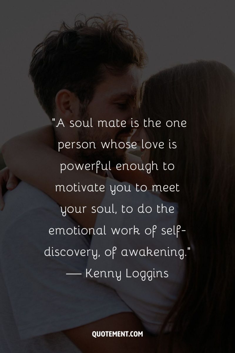 140 Soulmate Quotes Capturing The Essence Of True Love