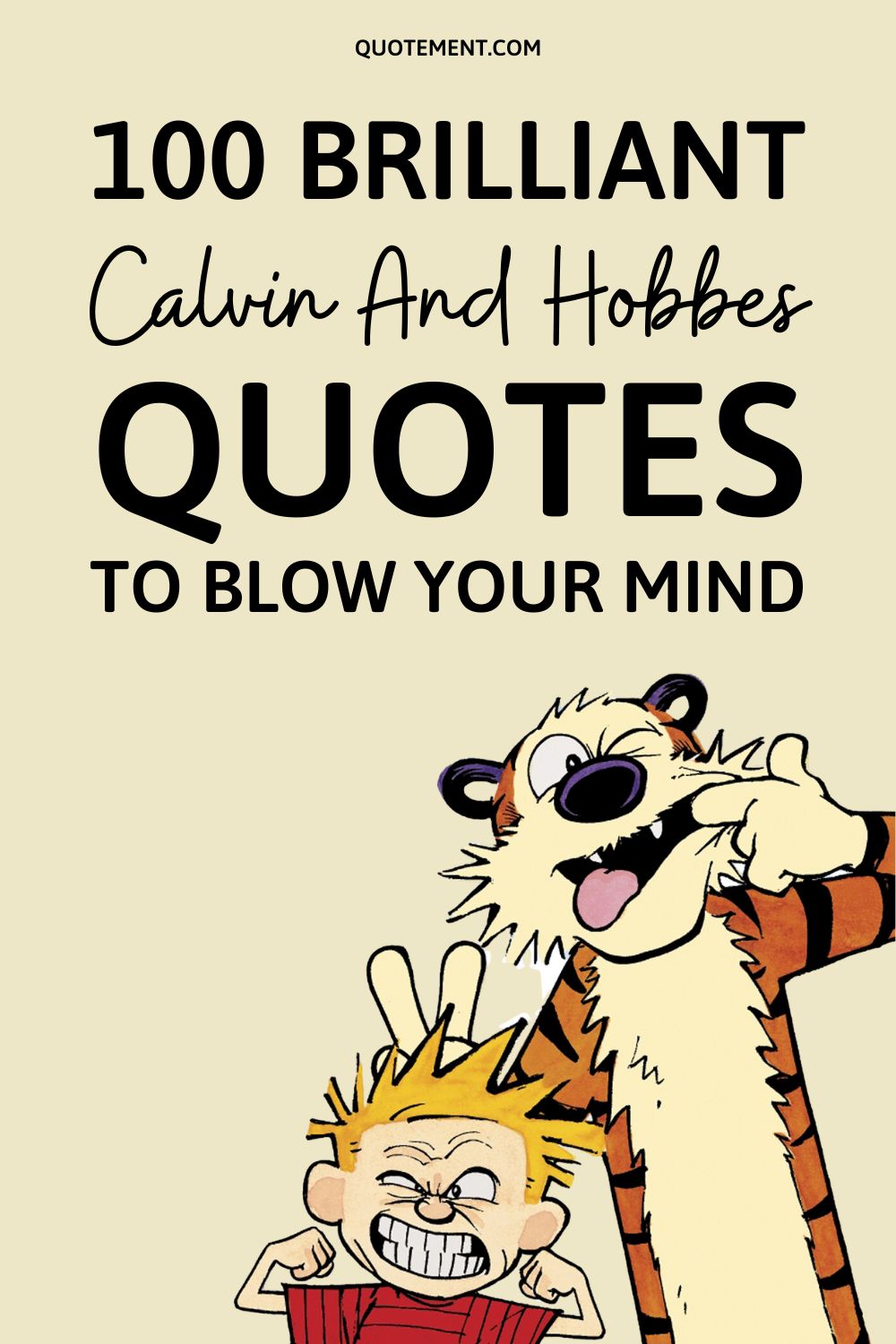 100 Brilliant Calvin And Hobbes Quotes To Blow Your Mind 