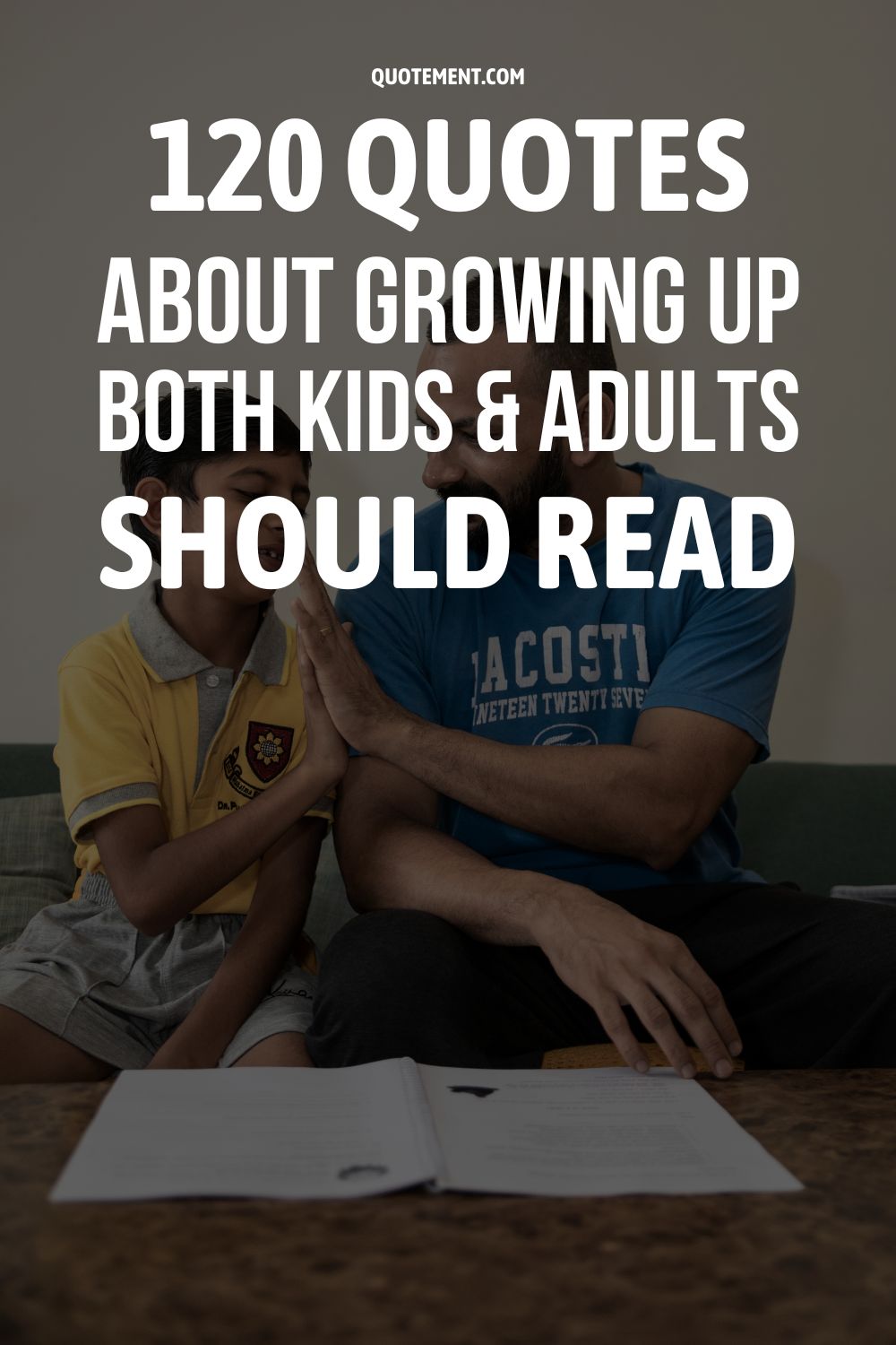120 Quotes About Growing Up Both Kids & Adults Should Read
