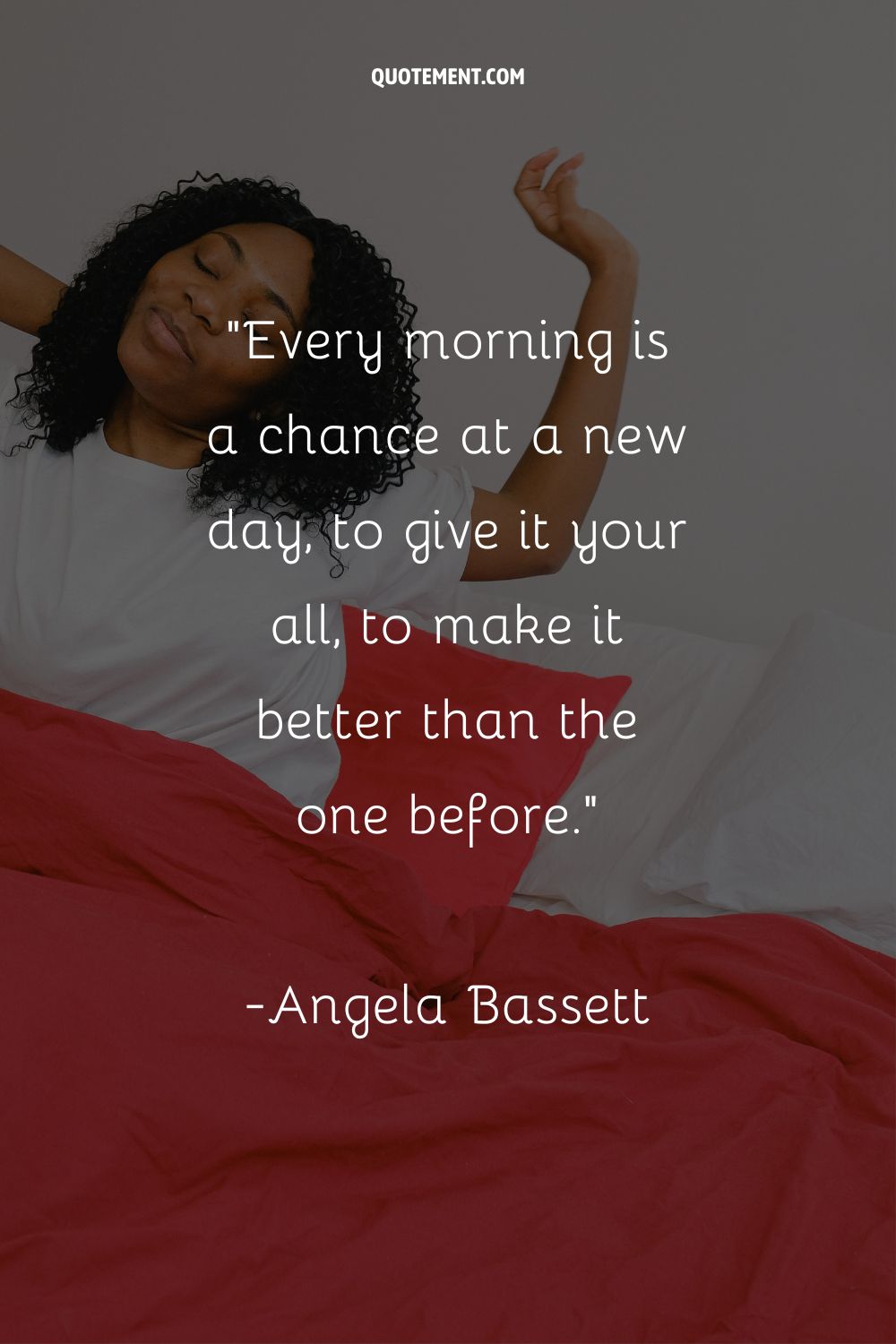 Every morning is a chance at a new day, to give it your all, to make it better than the one before