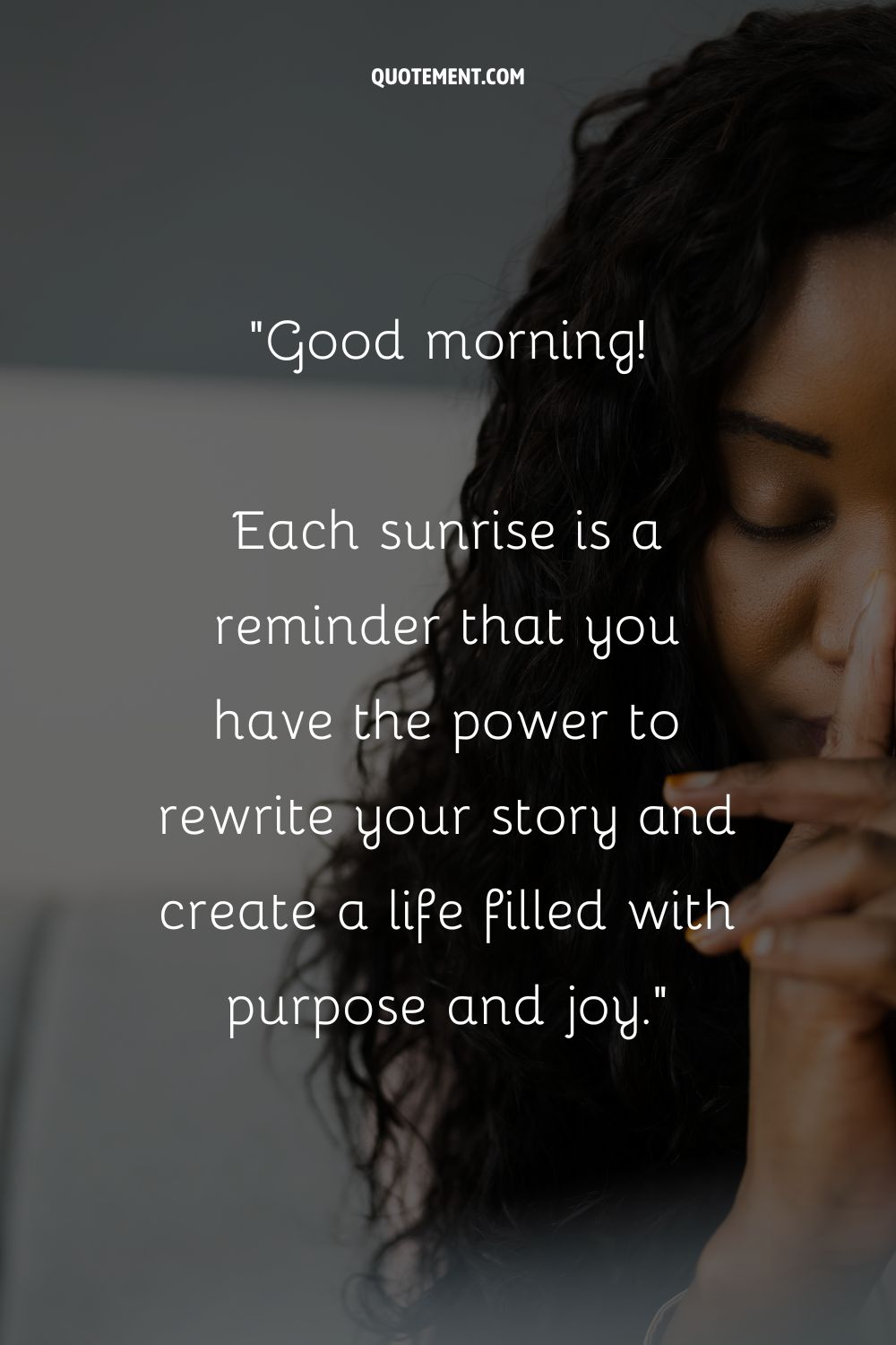 Good morning! Each sunrise is a reminder that you have the power to rewrite your story and create a life filled with purpose and joy.