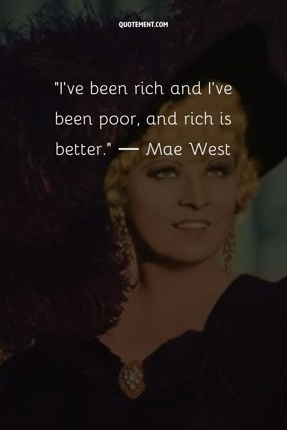 He sido rico y he sido pobre, y rico es mejor