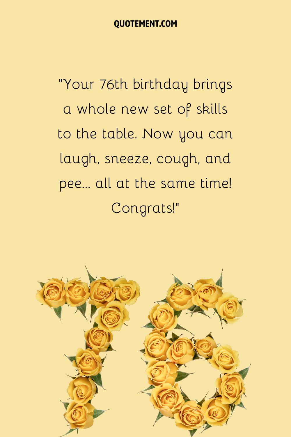 Number 76 created from bright yellow roses