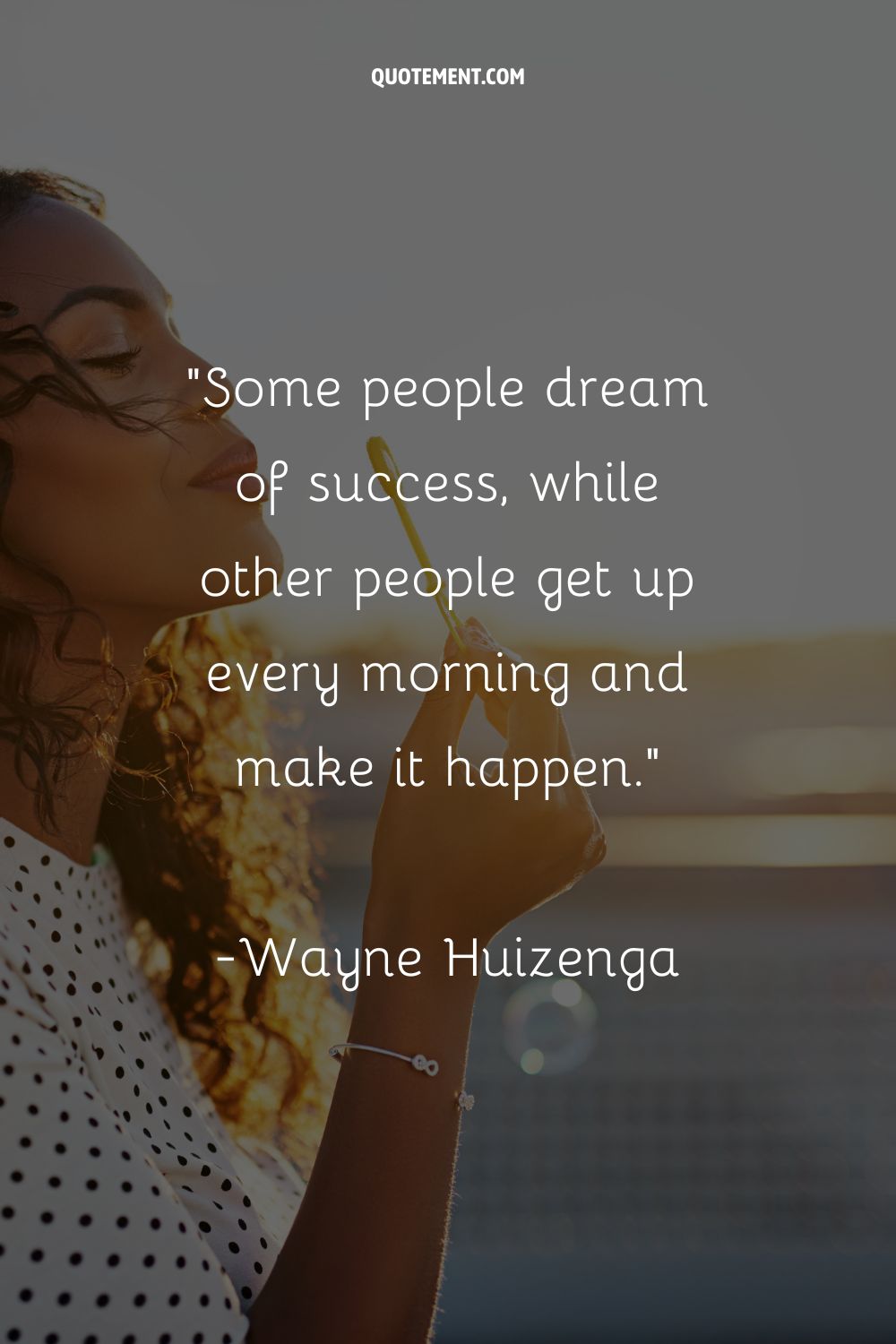 Some people dream of success, while other people get up every morning and make it happen