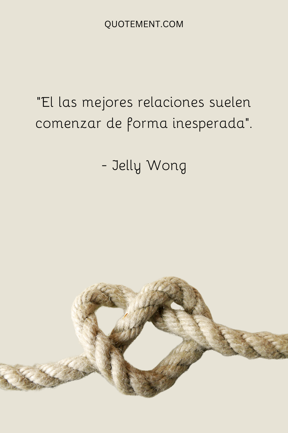 "Las mejores relaciones suelen empezar de forma inesperada". - Jelly Wong