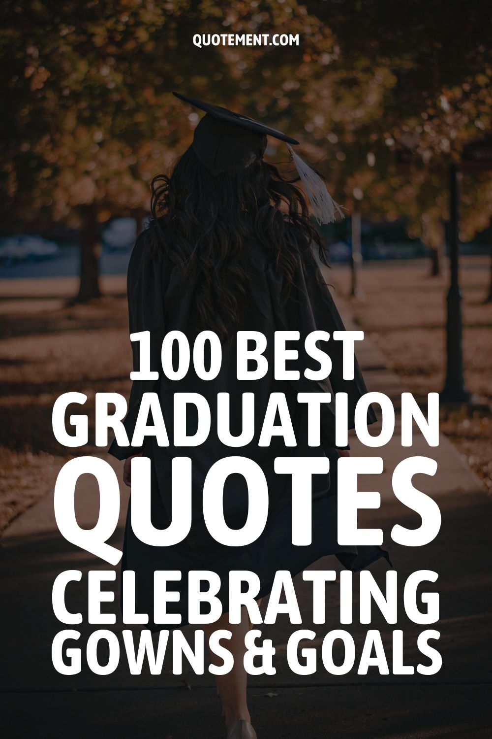 100 Best Graduation Quotes Celebrating Gowns And Goals