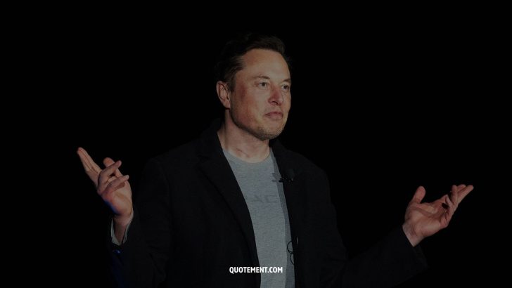 110 Most Inspiring Elon Musk Quotes For Future Entrepreneurs